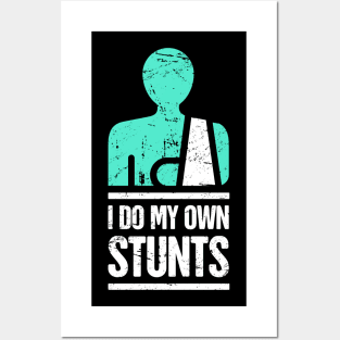 Stunts - Funny Broken Wrist Get Well Soon Gift Posters and Art